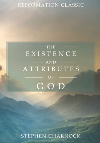 Cover of The Existence and Attributes of God by Stephen Charnock